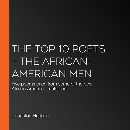 Top 10 Poets – The African-American Men, The