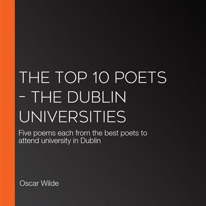 Top 10 Poets – The Dublin Universities, The