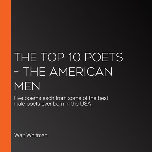 Top 10 Poets – The American Men, The