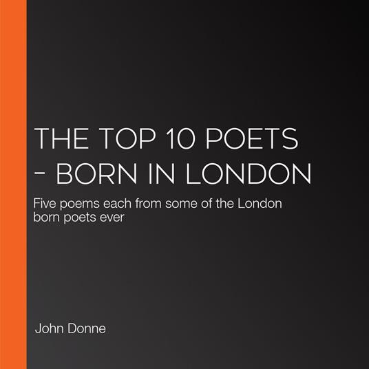 Top 10 Poets – Born in London, The