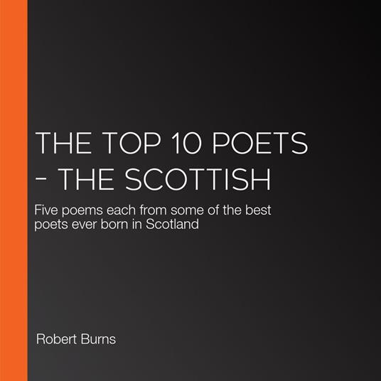 Top 10 Poets – The Scottish, The