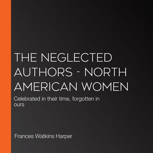 Neglected Authors, The - North American Women
