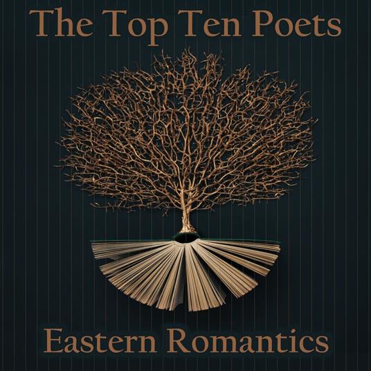 Top 10 Poets, The - Eastern Romantics