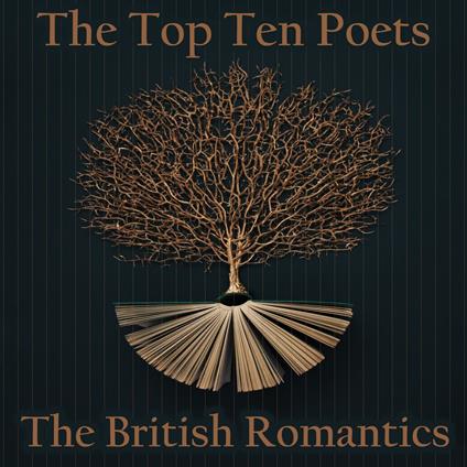 Top 10 Poets, The - British Romantics