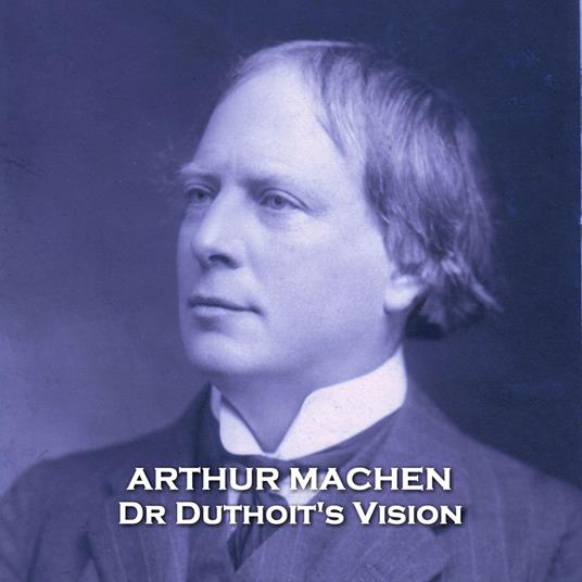 Dr Duthoit's Vision