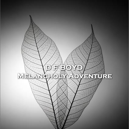 Melancholy Adventure, A