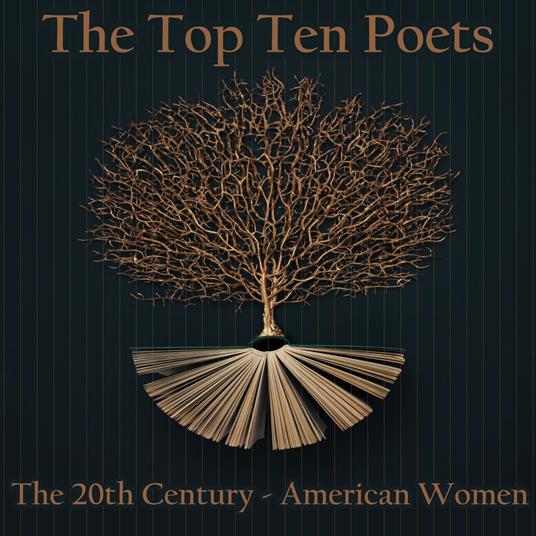 Top 10 Poets, The - The 20th Century - American Women