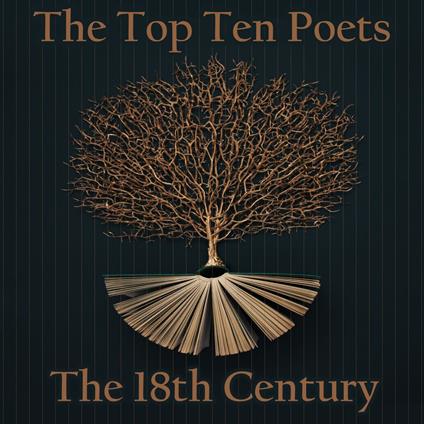 Top 10 Poets, The - The 18th Century