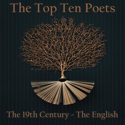 Top 10 Poets, The - The 19th Century - The English