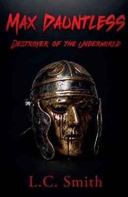 Max Dauntless - Destroyer of the Underworld - L.C. Smith - cover