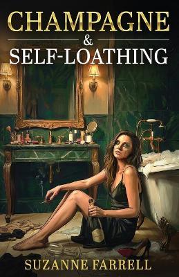 Champagne & Self-Loathing - Suzanne Farrell - cover