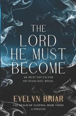 The Lord He Must Become - Evelyn Briar - cover