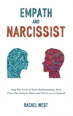 Empath and Narcissist: Stop the Cycle of Toxic Relationships, Heal From Narcissistic Abuse and Thrive as a Sensitive Person - Rachel West - cover