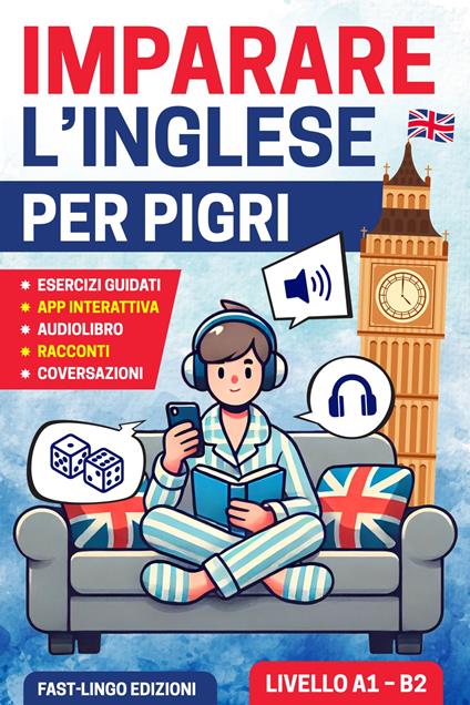Imparare L’inglese per Pigri - Fast-Lingo Edizioni - ebook