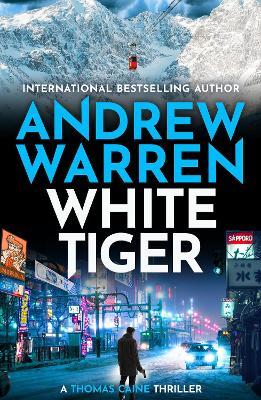 White Tiger: A BRAND NEW edge-of-your-seat thriller for readers who love Vince Flynn - Andrew Warren - cover