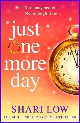 Just One More Day: A BRAND NEW feel-good novel of love, friendship and fresh starts from Shari Low for 2026 - Shari Low - cover