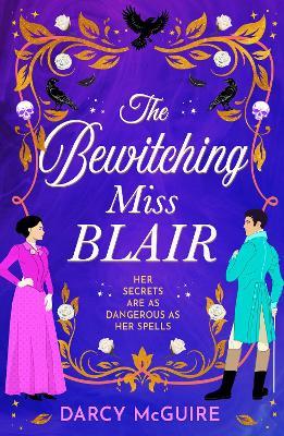 The Bewitching Miss Blair: Practical Magic meets Bridgerton in this BRAND NEW witchy historical romance from Darcy McGuire for 2026 - Darcy McGuire - cover