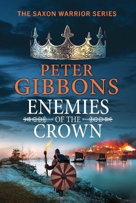 Enemies of the Crown: An action-packed adventure from award-winner Peter Gibbons - cover