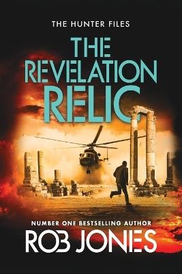 The Revelation Relic: A fast-paced adventure series from Rob Jones - cover