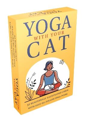 Yoga With Your Cat: 52 Cards and Booklet Featuring Purr-fect Poses for You and Your Feline Friend - Sam Hart - cover