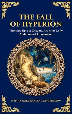 The Fall of Hyperion: Visionary Epic of Dreams, Art & the Lofty Ambitions of Humankind (Deluxe Hardbound Edition) - Tim Zengerink - cover
