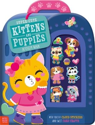 Super-Cute Kittens and Puppies Activity Book - Craig Nye - cover