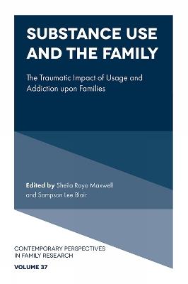 Substance Use and the Family: The Traumatic Impact of Usage and Addiction upon Families - cover