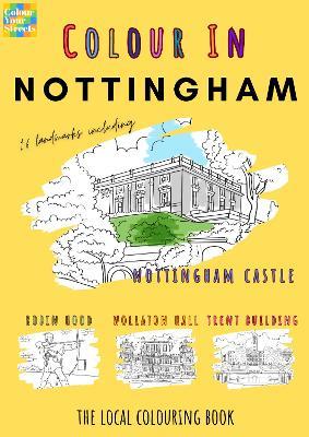 Nottingham Colouring Book (A4) - Colour Your Streets - cover