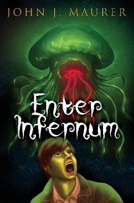 Enter Infernum - John J. Maurer - cover