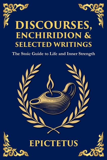 Discourses, Enchiridion & Selected Writings