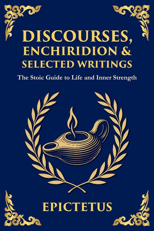 Discourses, Enchiridion & Selected Writings