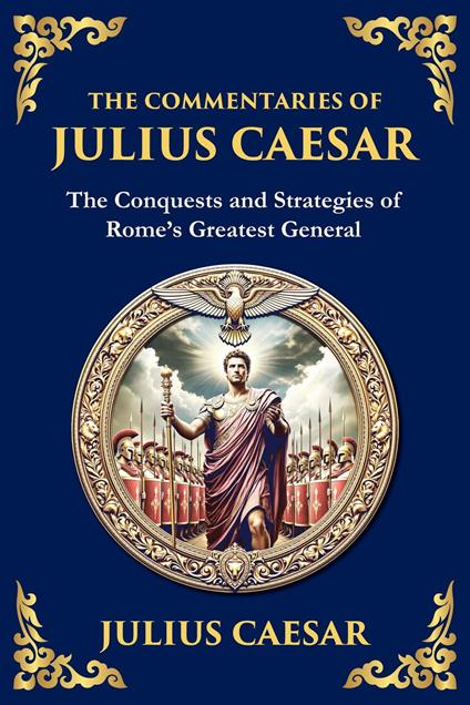 The Commentaries of Julius Caesar