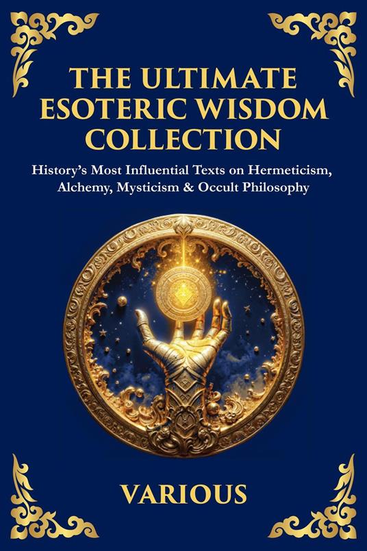 The Ultimate Esoteric Wisdom Collection