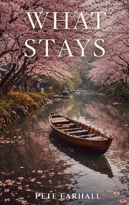 What Stays - Pete Farhall - cover