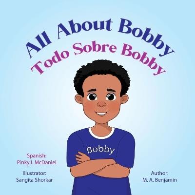 All About Bobby: Todo Sobre Bobby - M A Benjamin - cover