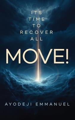Move: Its Time To Recover All - Ayodeji Emmanuel - cover