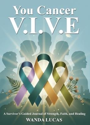 You Cancer V.I.V.E - Wanda Lucas - cover