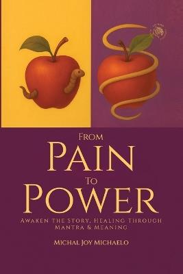 From Pain To Power - Michal Joy Michaelo - cover