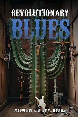 Revolutionary Blues - M J Politis - cover