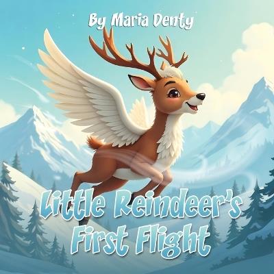 Little Reindeer's First Flight - Maria Denty - cover
