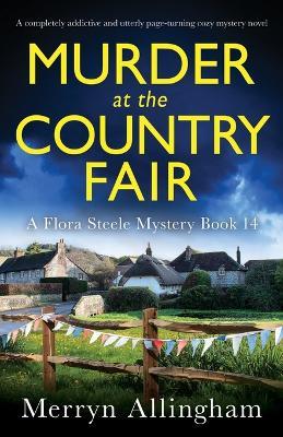 Murder at the Country Fair: A completely addictive and utterly page-turning cozy mystery novel - Merryn Allingham - cover