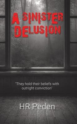 A Sinister Delusion - Hr Peden - cover