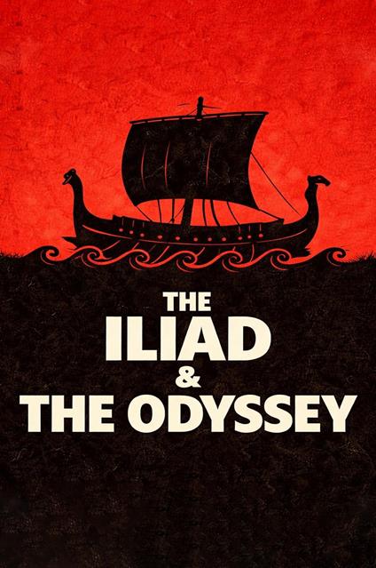 The Iliad & The Odyssey