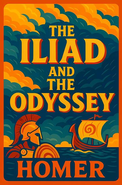 The Iliad & The Odyssey