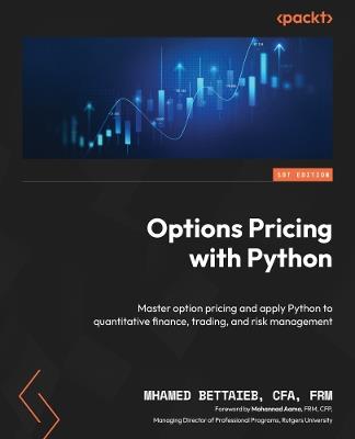 Options Pricing with Python: Master option pricing and build profitable trading strategies with Python - Mhamed Bettaieb - cover