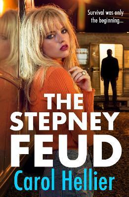 The Stepney Feud: The start of a gripping and gritty gangland thriller series from Carol Hellier - Carol Hellier - cover