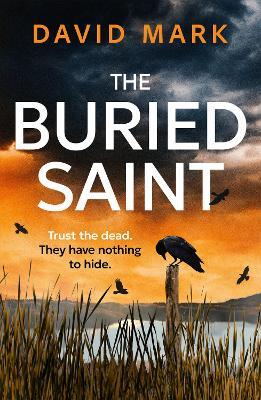 The Buried Saint - David Mark - cover
