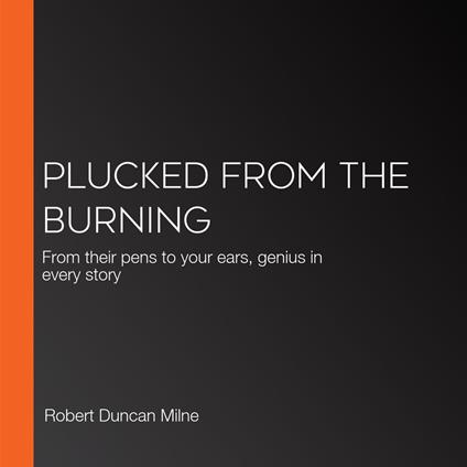 Plucked from the Burning