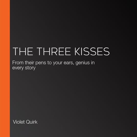Three Kisses, The