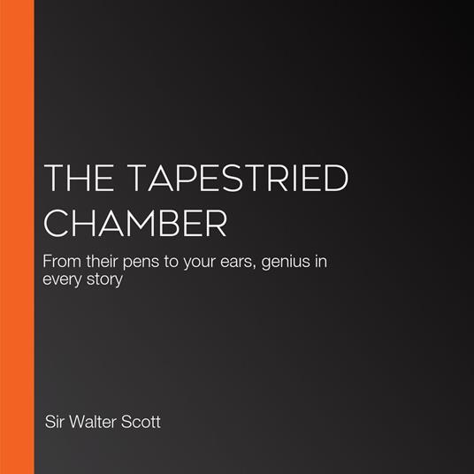 Tapestried Chamber, The